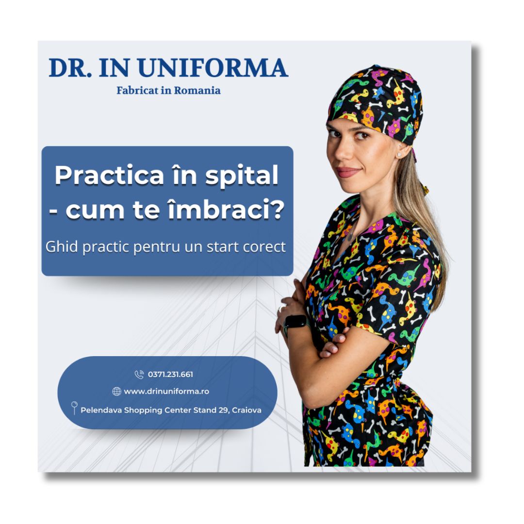 Practica în spital - cum te îmbraci? Ghid practic pentru un start corect
